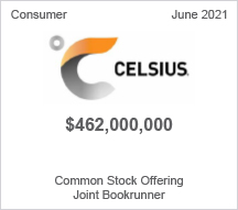Celsius - $462 million Common Stock Offering - Joint Bookrunner