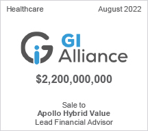 GI Alliance - $2.2 billion - Sale to Apollo Hybrid Value - Lead Financial Advisor