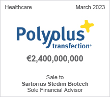 Polyplus Transfection - €2.40 billion - Sale to Sartorius Stedim Biotech - Sole Financial Advisor