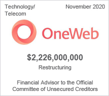 OneWeb - $2.22 billion restructuring - Financial Advisor to the Official Committee of Unsecured Creditors