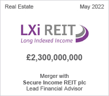 LXi REIT - £2.3 billion - Merger with Secure Income REIT plc - Lead Financial Advisor