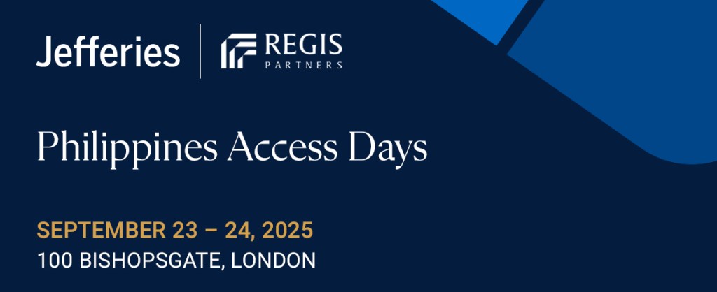 Jefferies & Regis Partners: The Philippines – Back On The Radar London Access Days