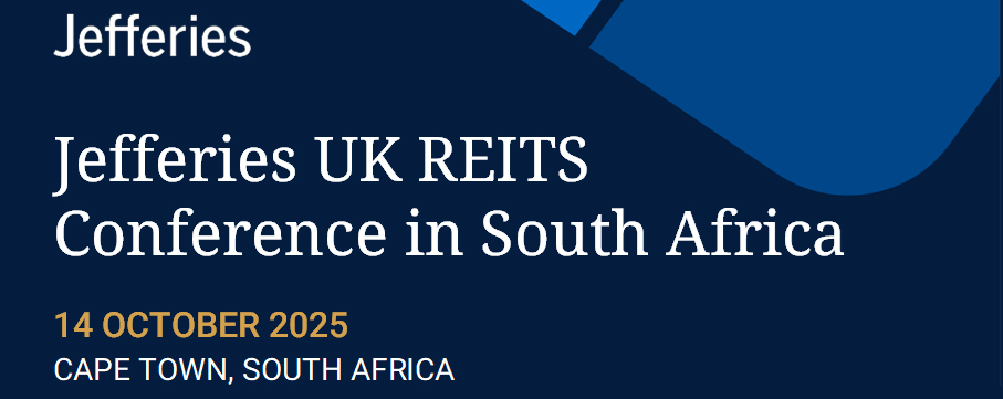 Jefferies 2025 UK REITS Conference in South Africa