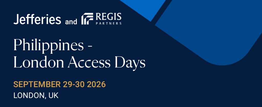 Jefferies & Regis Partners: The Philippines – Back On The Radar London Access Days