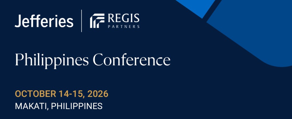 Jefferies & Regis Partners Philippines Conference